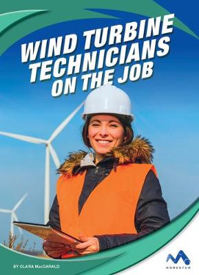 Cover of Wind Turbine Technicians on the Job