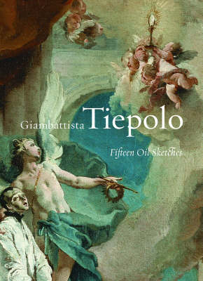 Cover of Giambattista Tiepolo – Fifteen Oil Sketches