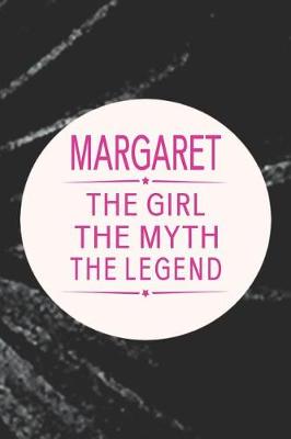 Book cover for Margaret the Girl the Myth the Legend