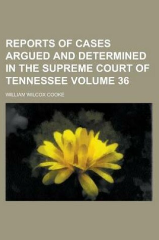 Cover of Reports of Cases Argued and Determined in the Supreme Court of Tennessee Volume 36