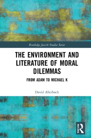 Cover of The Environment and Literature of Moral Dilemmas