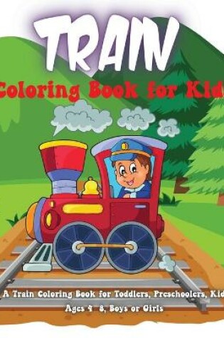 Cover of Train Coloring Book for Kids