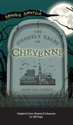 Cover of Ghostly Tales of Cheyenne