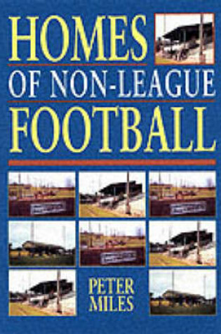 Cover of Homes of Non-league Football