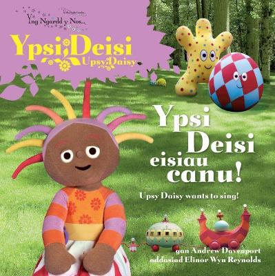 Book cover for Yng Ngardd y Nos: Ypsi Deisi Eisiau Canu!