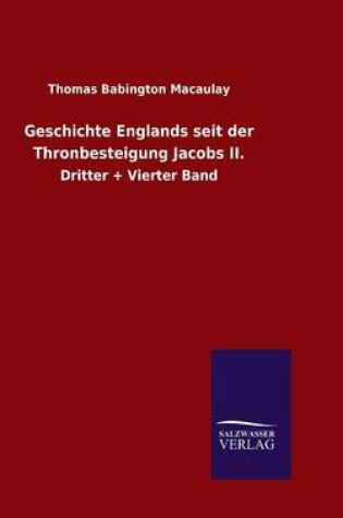 Cover of Geschichte Englands seit der Thronbesteigung Jacobs II.