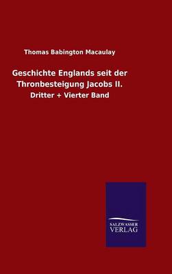 Book cover for Geschichte Englands seit der Thronbesteigung Jacobs II.