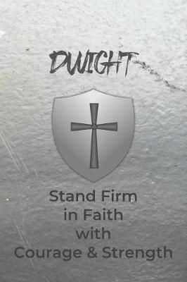 Book cover for Dwight Stand Firm in Faith with Courage & Strength