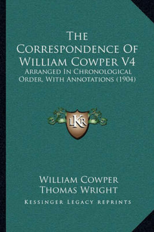 Cover of The Correspondence of William Cowper V4