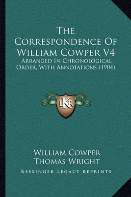 Book cover for The Correspondence of William Cowper V4
