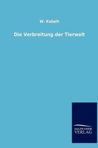 Cover of Die Verbreitung der Tierwelt