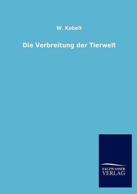 Book cover for Die Verbreitung der Tierwelt