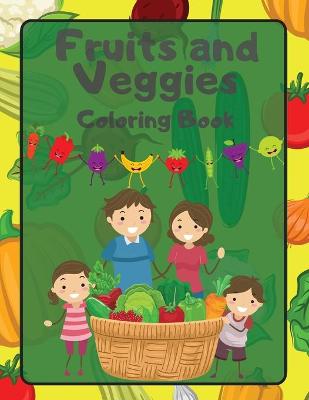 Book cover for Fruits and Veggies Coloring Book