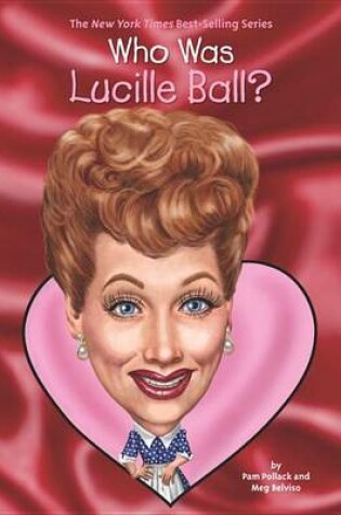 Cover of Who Was Lucille Ball?