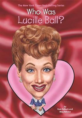 Book cover for Who Was Lucille Ball?