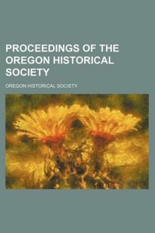 Cover of Proceedings of the Oregon Historical Society