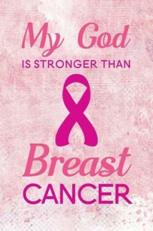 Cover of My God is Stronger Than Breast Cancer