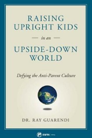 Cover of Raising Upright Kids