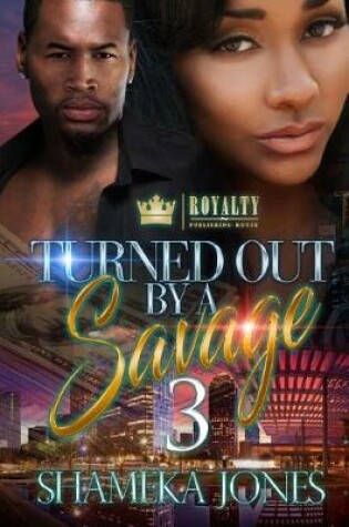 Cover of Turned Out By A Savage 3