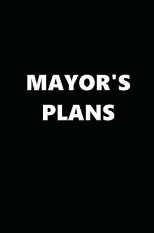 Cover of 2020 Daily Planner Political Theme Mayor's Plans Black White 388 Pages