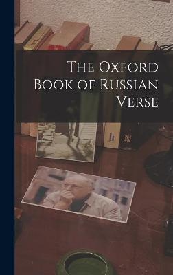 Book cover for The Oxford Book of Russian Verse