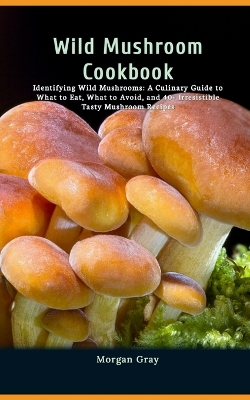 Book cover for Wild Mushroom Cookbook