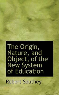 Book cover for The Origin, Nature, and Object, of the New System of Education