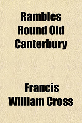 Book cover for Rambles Round Old Canterbury