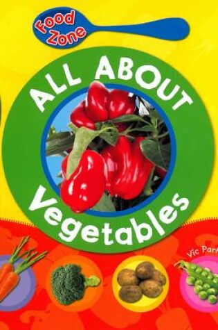 Cover of All About Vegetables