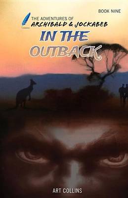 Cover of In the Outback (The Adventures of Archibald and Jockabeb)