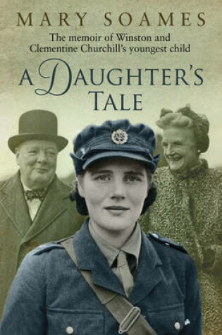 Cover of Daughters Tale, A The Memoir of Winston and Clementine Churchill