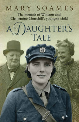 Book cover for Daughters Tale, A The Memoir of Winston and Clementine Churchill