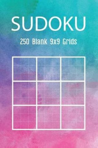 Cover of Sudoku 250 Blank 9x9 Grids