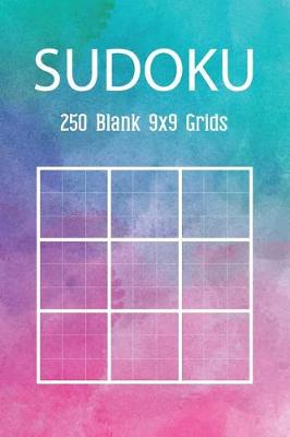 Cover of Sudoku 250 Blank 9x9 Grids