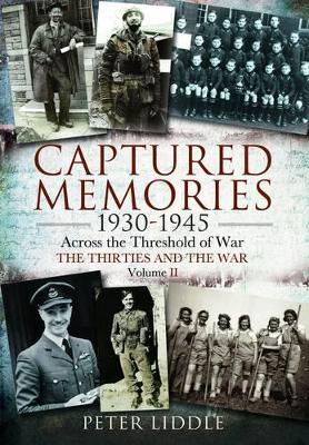 Book cover for Captured Memories 1930-1945: Across the Threshold of War The Thirties and the War