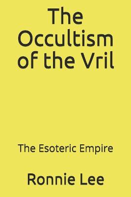 Book cover for The Occultism of the Vril