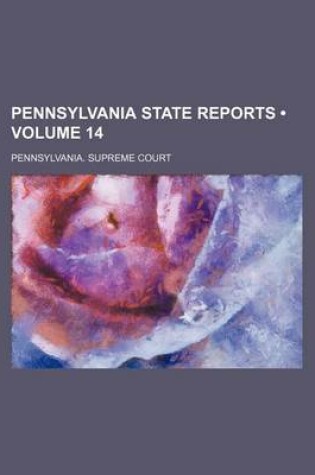 Cover of Pennsylvania State Reports (Volume 14)