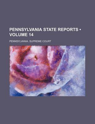 Book cover for Pennsylvania State Reports (Volume 14)