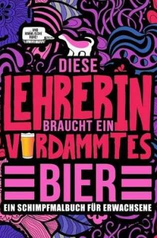 Cover of Diese Lehrerin braucht ein verdammtes Bier