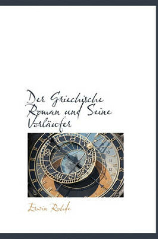 Cover of Der Griechische Roman Und Seine Vorlaufer