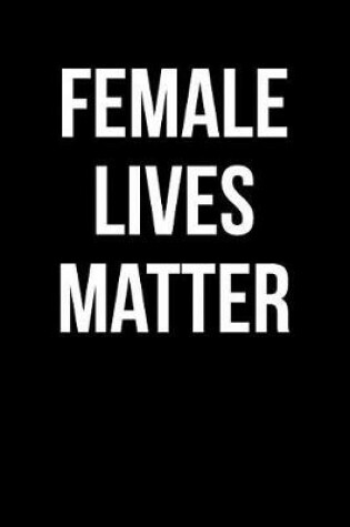 Cover of Female Lives Matter