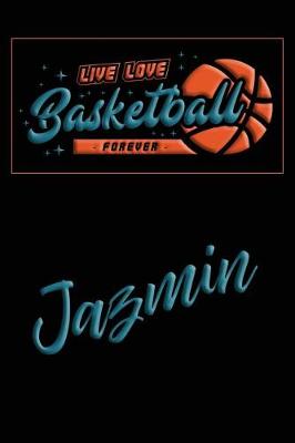 Book cover for Live Love Basketball Forever Jazmin