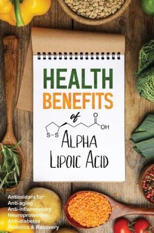 Cover of Health Benefits of Alpha Lipoic Acid