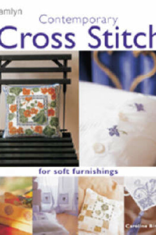 Cover of Contemporary Cross Stitch for Soft Furnishings