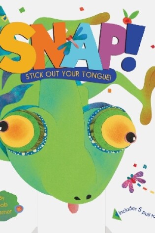 Cover of Snap! Stick Out Your Tongue!