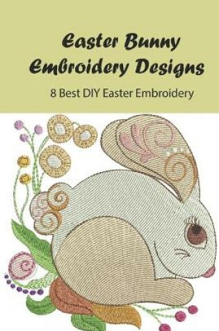 Cover of Easter Bunny Embroidery Designs