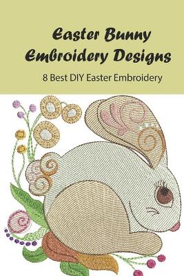 Book cover for Easter Bunny Embroidery Designs