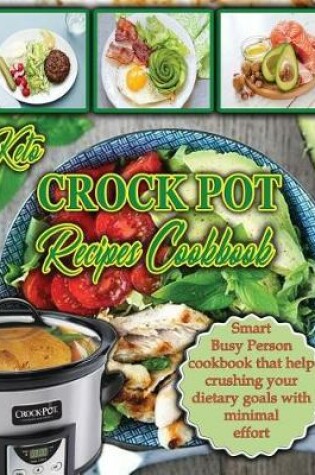 Cover of Keto Crock Pot Recipes Cookbook