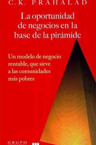 Cover of La Oportunidad de Negocios en la Base de la Piramide