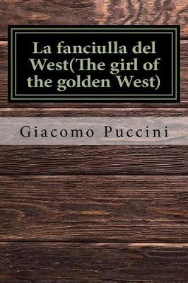 Book cover for La Fanciulla del West(the Girl of the Golden West)